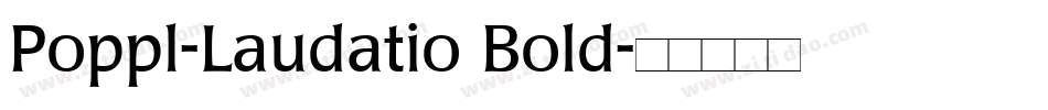 Poppl-Laudatio Bold字体转换